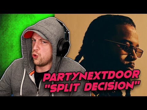 PARTYNEXTDOOR - Split Decision REACTION / REVIEW! | ALBUM COMING SOON!