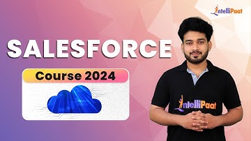 Salesforce Course 2024 | Salesforce Tutorial For Beginners | Salesforce Training | Intellipaat