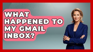 What Happened To My Gmail Inbox? - TheEmailToolbox.com