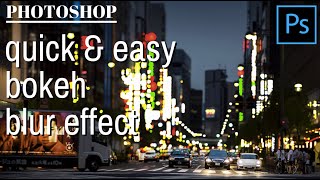 Quick & Easy Bokeh Effect in Photoshop Using the Field Blur