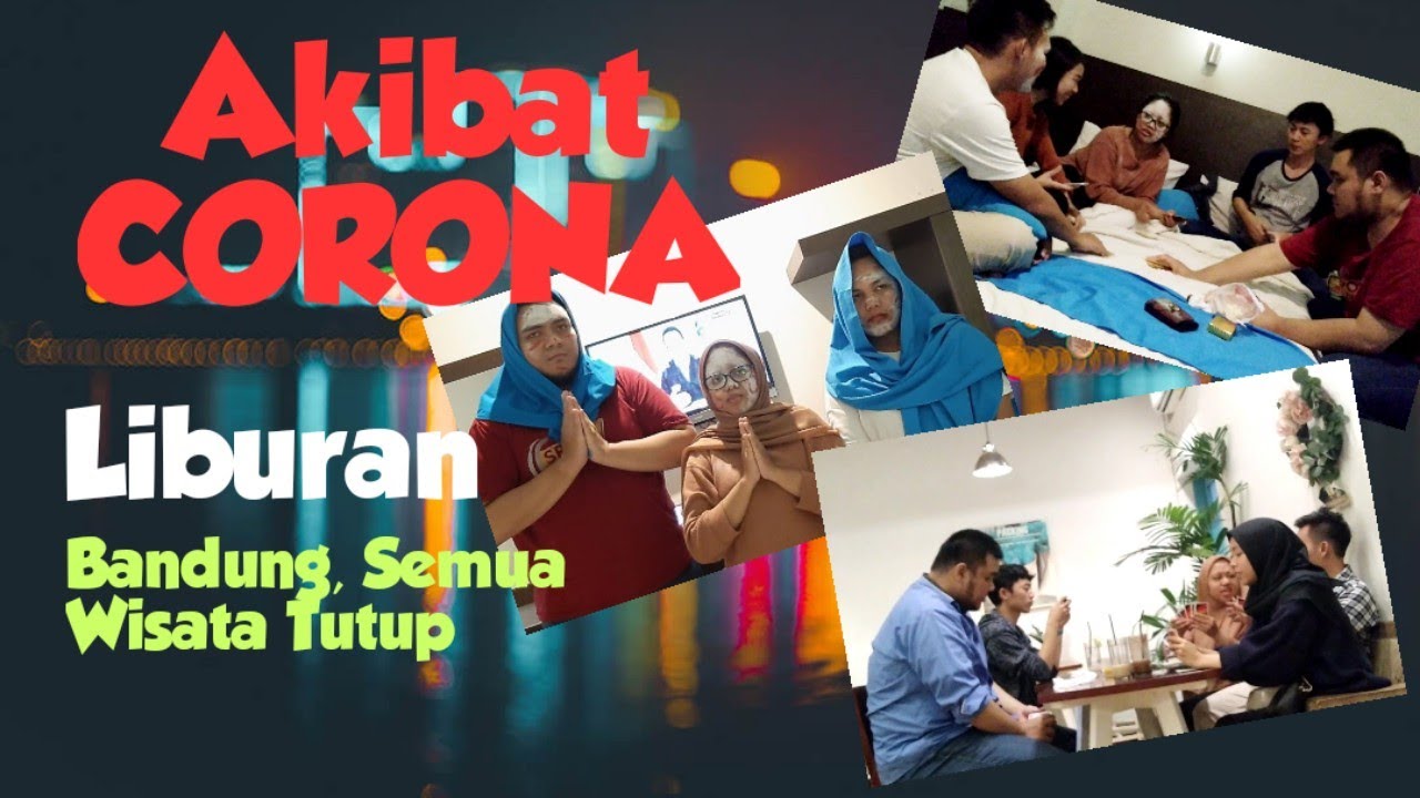 Trip To Bandung saat Wabah Corona - Wisata di Bandung tutup semua