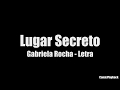 Lugar Secreto  - Gabriela Rocha  Letra