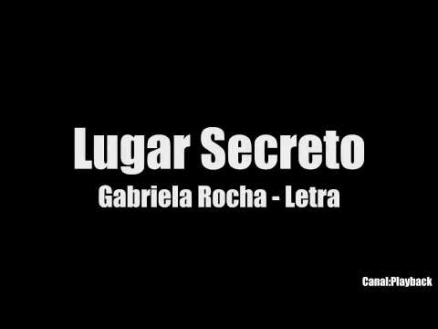 Lugar Secreto- Gabriela RochaLetra