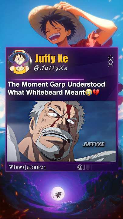 The Moment Garp Understood What Whitebeard Meant😭💔#Garp #whitebeard #luffy #marineford #onepiece