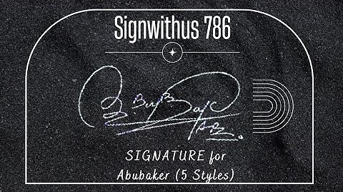 Signature For Name "Abubakar" | How to Draw Signature Like a Billionaire | SignWithUs 786