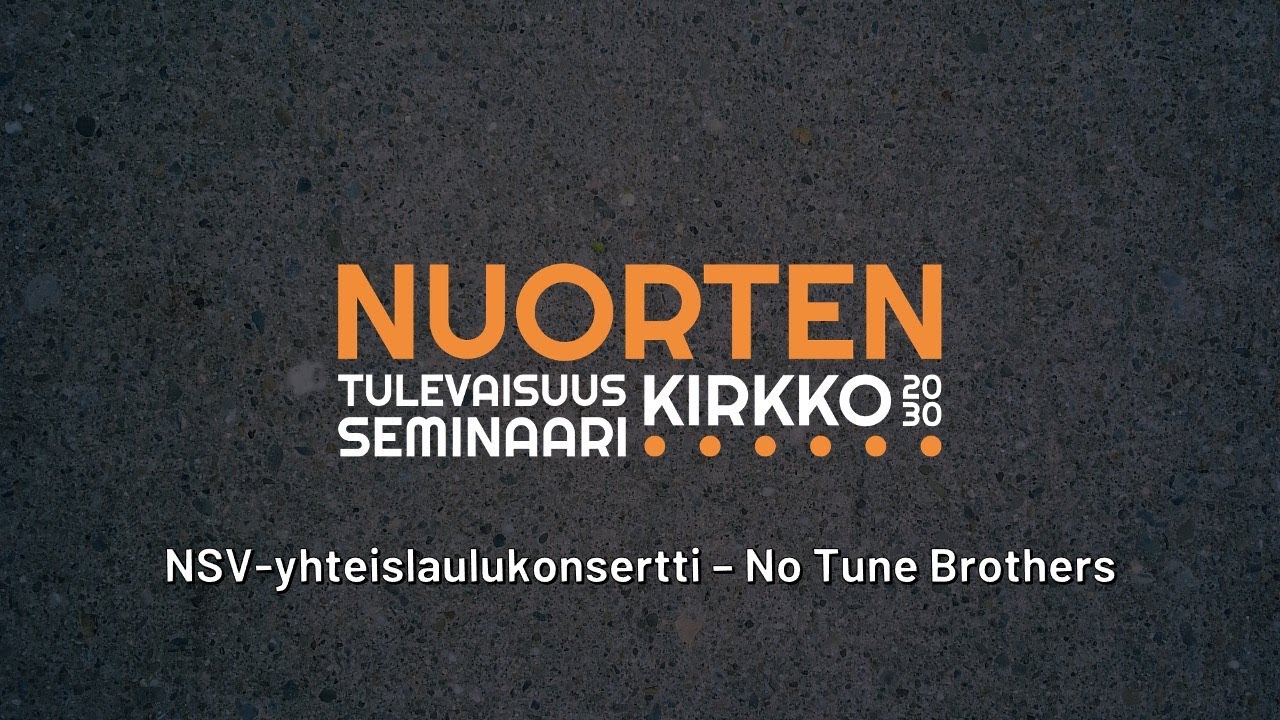 Kirkko2030: NSV-yhteislaulukonsertti – No Tune Brothers