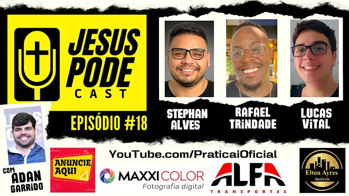 JESUS PODE CAST com Adan Garrido. Episdio 18 com P...