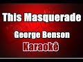 This Masquerade - George Benson - Karaokê