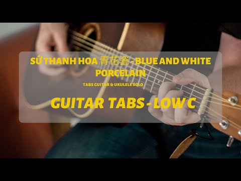 Video Tabs Guitar solo - Sứ Thanh Hoa 青花瓷 - Blue and White... - youtube