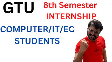 GTU | 8th semester internship | Computer /IT/EC students