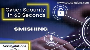 Security in 60 Seconds - Smishing