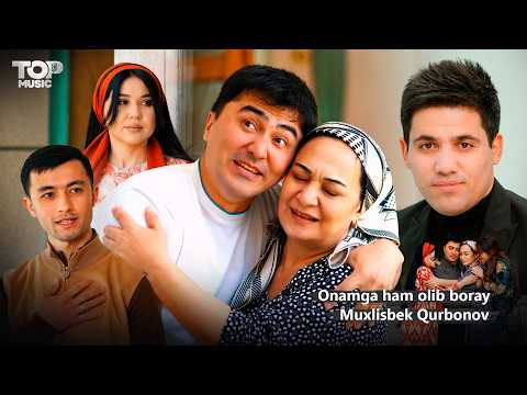 Muxlisbek Qurbonov - Onamga ham olib boray (Official Music Video)