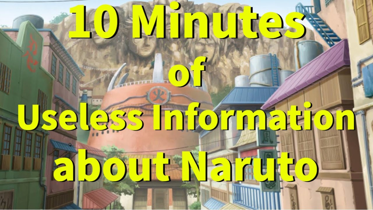 10 Minutes of Useless Information about Naruto YouTube