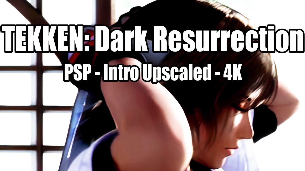 Tekken 5 Dark Ressurection PSP Extend Intro 4K Ultra Full HD YouTube