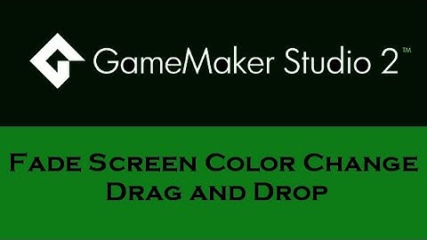 Game Maker Studio2: Fade Screen Color Change & Drag and Drop DnD