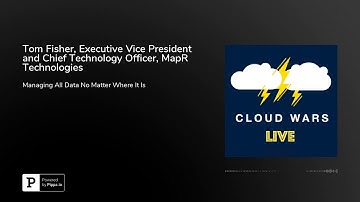 Tom Fisher, Executive Vice President and Chief Technology Officer, MapR Technologies