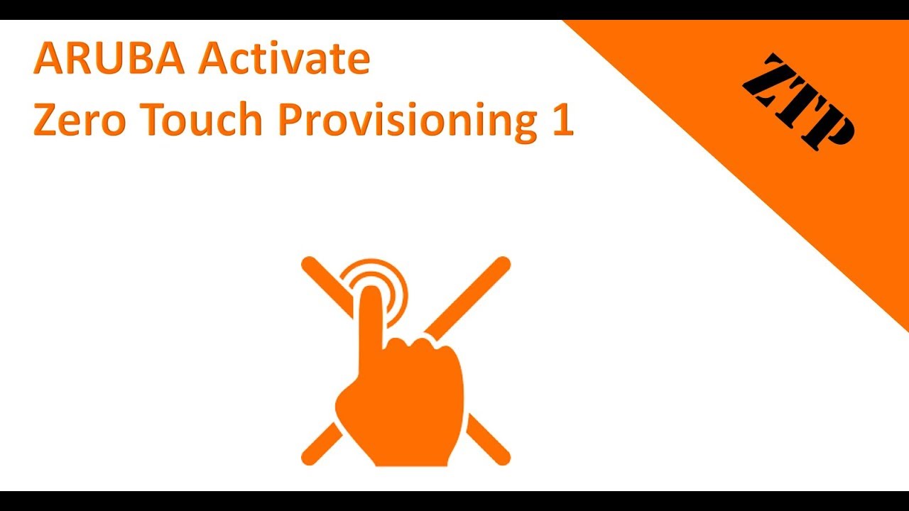HPE Aruba Networks Activate Zero Touch Provisioning 1 - YouTube