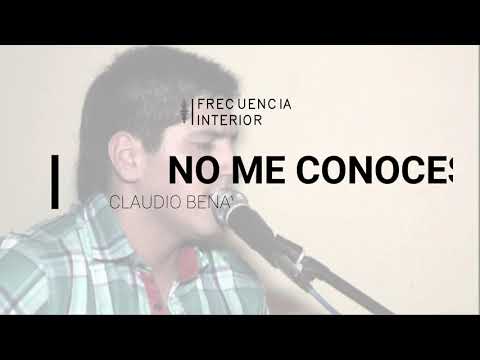NO ME CONOCES AUN - CLAUDIO BENAVIDEZ (con letra)