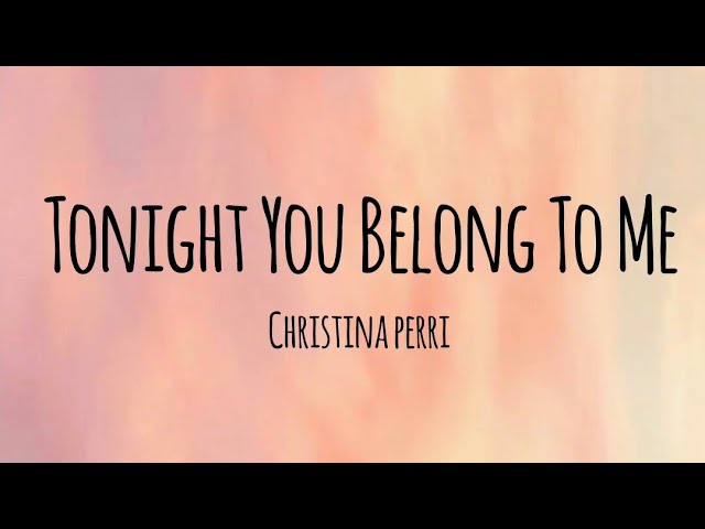 Christina Perri Cover Tonight You Belong To Me Lyrics Video Youtube