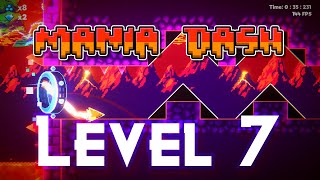 Mania Dash Update 2.2: Level 7 - Unfinished Level