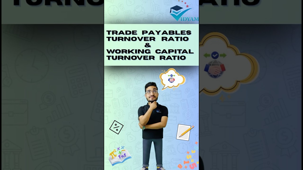 TRADE PAYABLE TURNOVER RATIO | WORKING CAPITAL TURNOVER RATIO | ACCOUNTING RATIOS 12 ACCOUNTS BOOK-3