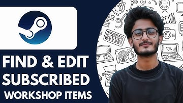 How To Find & Edit Subscribed Workshop Items  - 2025 (Very Easy)