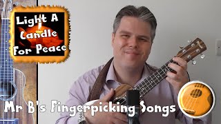 Video thumbnail of "Light A Candle For Peace Fingerpicking | Mr B's Ukulele Channel"