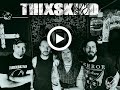 THIXSKIND - VIDEO CLIP