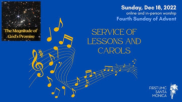 Service of Lessons and Carols, Fourth Sunday of Advent - Dec 18, 2022