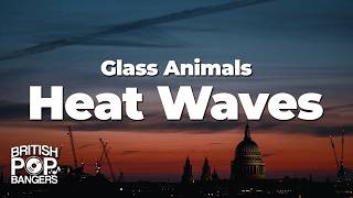 Glass Animals - Heat Waves (Lyrics) Slowed Down