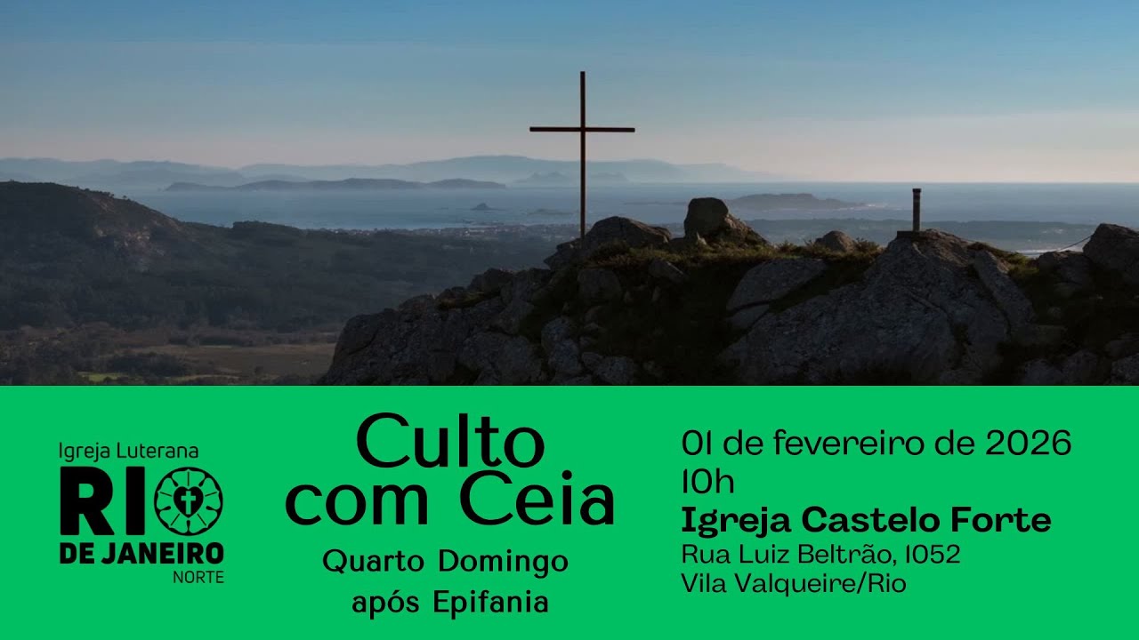 Culto com Ceia | Quarto Domingo após Advento | 01 de fevereiro de 2026