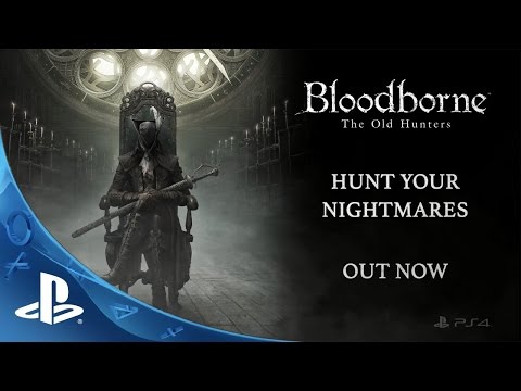 Bloodborne - Official Story Trailer: The Hunt Begins
