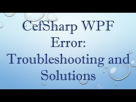 CefSharp WPF Error: Troubleshooting and Solutions