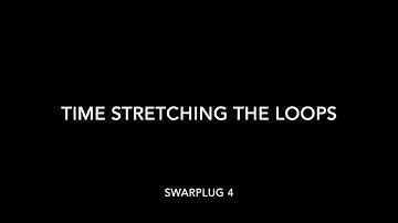 SwarPlug 4 VST Plugin: time-stretching the loops | VST