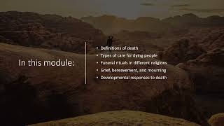Death and Dying:  Types of Care for Dying People, Grief, Mourning, and  Bereavement