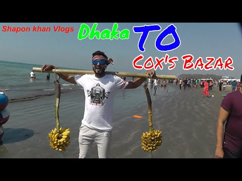 BEAUTIFUL COX'S BAZAR | Dhaka TO Cox's Bazar Vlog | 2019 New Vlogs | Shapon Khan Vlogs