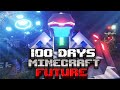I Survived 100 Days in the FUTURE in Hardcore Minecraft