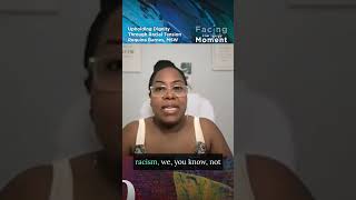 Upholding Dignity Through Racial Tension  | Requina Barnes