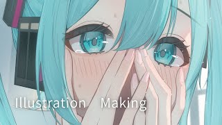 【初音ミク】イラストメイキング【後編】