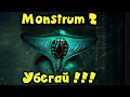 Тебе не спрятаться, Не убежать и Не скрыться - Monstrum 2