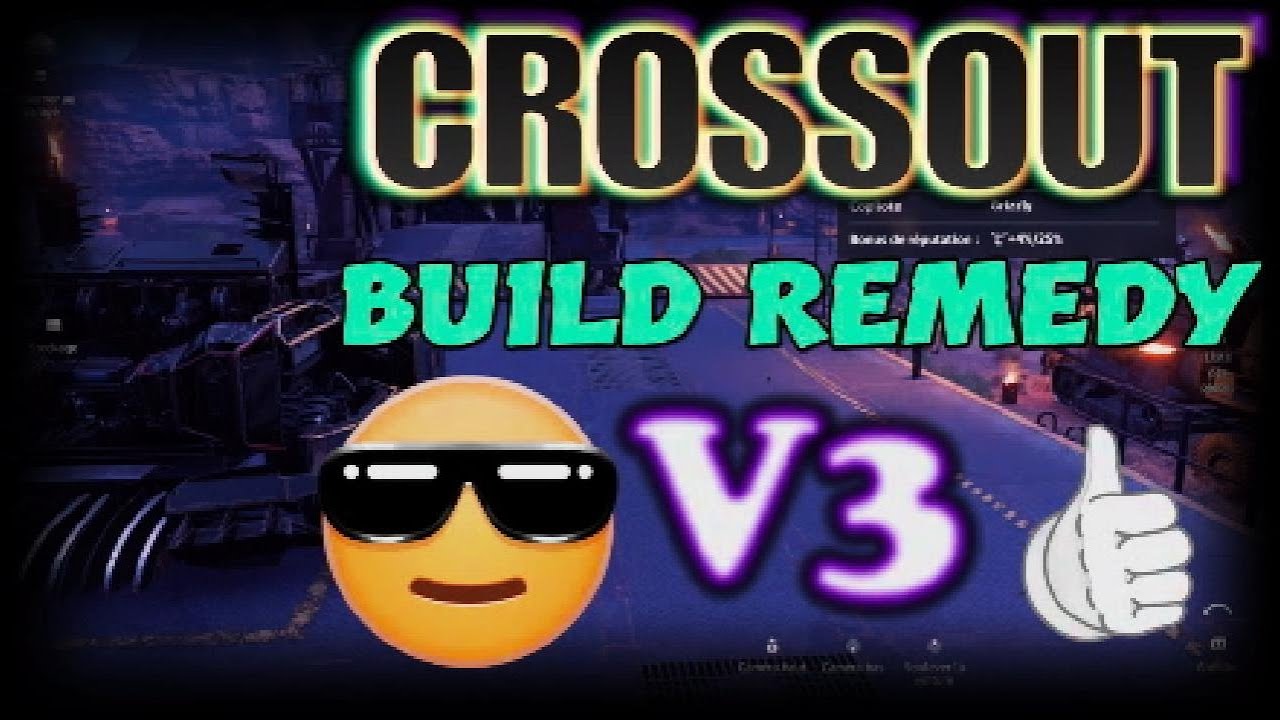 crossout-build-remedy-v3-youtube