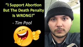 Hypocrite Tim Pool Supports Abortion but Condemns the Death Penalty. LOL!!!