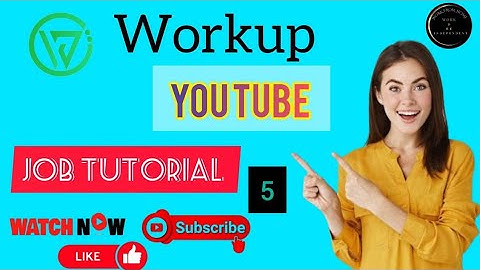 Workup YouTube Job Tutorial 5 #work&beindependent #highlights #work #microfreelancing #workupjob