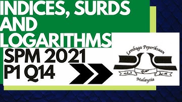 SPM 2021 Add Maths Paper 1 Question 14 (Q14) | Indices, Surds and Logarithms | Math Tutor Edu