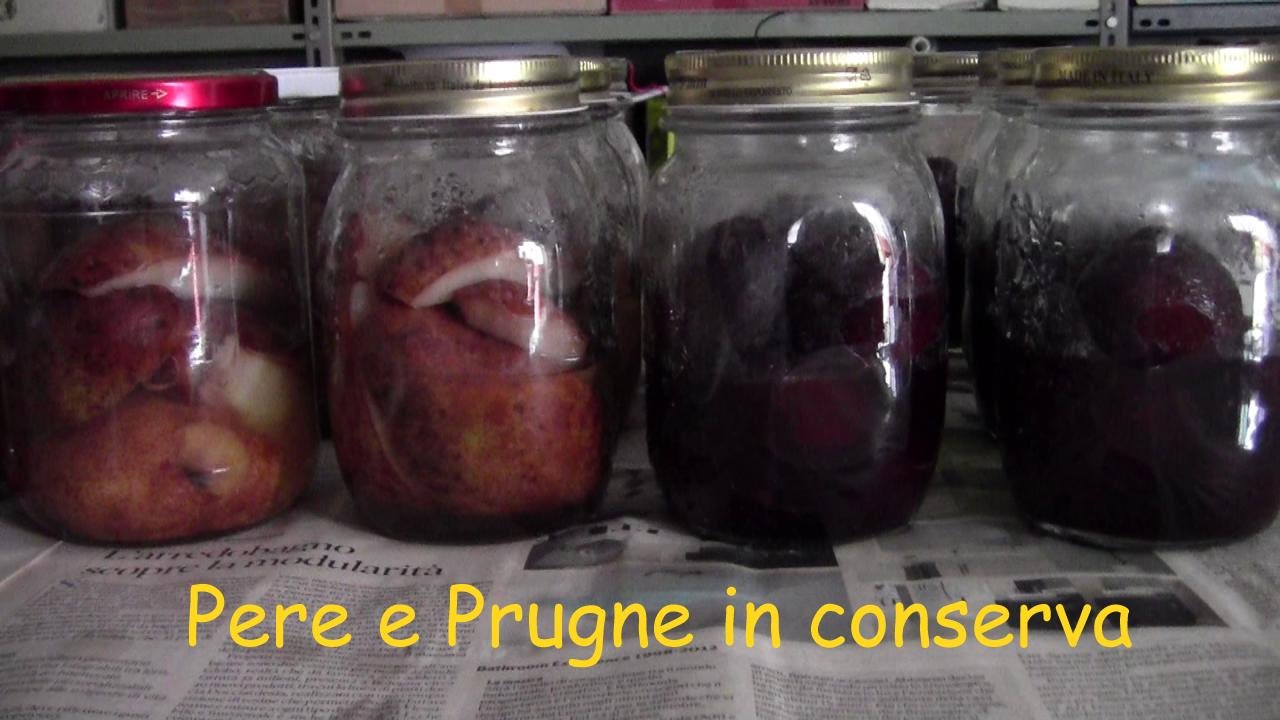 Pere e prugne in conserva - Scorte alimentari e autosufficienza