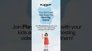 Kids can playtest too!
