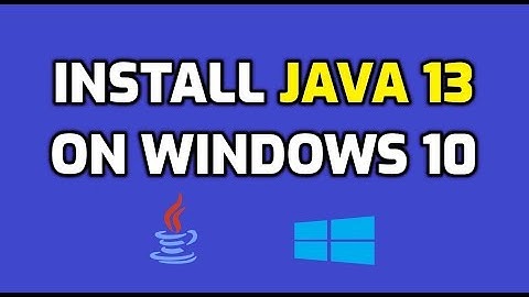 How to Install Java JDK 13 on Windows 10