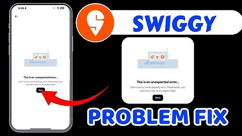 This is An Unexpected error Swiggy App || Swiggy App Not Working Problem Today Fix 