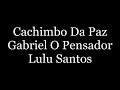 Gabriel O Pensador - Cachimbo Da Paz (letra) Lulu Santos Mp3 Song