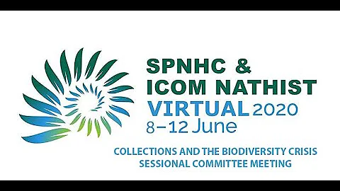 SPNHC 2020 Sessional Committee meeting - Collections and the Biodiversity Crisis